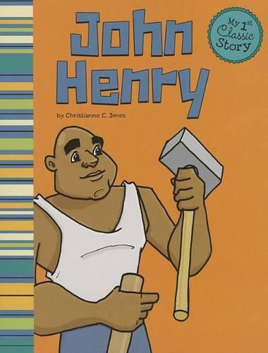 John Henry (My First Classic Story)