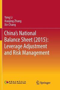 Cover image for China's National Balance Sheet (2015): Leverage Adjustment and Risk Management