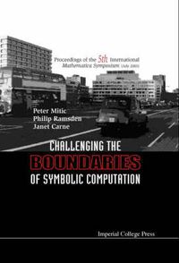 Cover image for Challenging The Boundaries Of Symbolic Computation (With Cd-rom) - Proceedings Of The Fifth International Mathematica Symposium