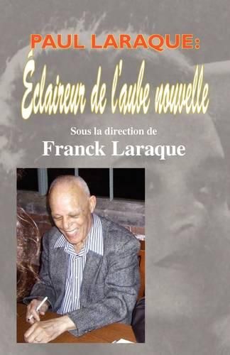 Cover image for Paul Laraque: eclaireur de l'aube nouvelle