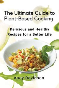 Cover image for The Ultimate Guide to Plant-Based Cooking