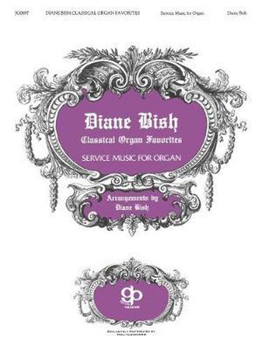 Cover image for Diane Bish Classical Organ Collection Organ