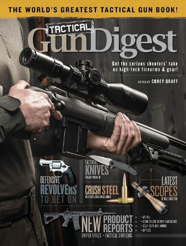 Cover image for Tactical Gun Digest: The World's Greatest Tactical Firearm and Gear Book
