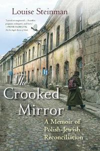 Cover image for The Crooked Mirror: A Memoir of Polish-Jewish Reconciliation
