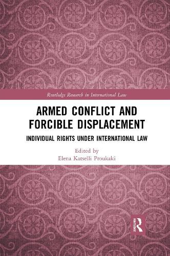 Cover image for Armed Conflict and Forcible Displacement: Individual Rights under International Law