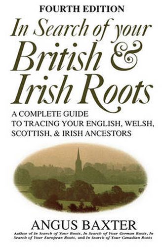 Cover image for In Search of Your British & Irish Roots. Fourth Edition