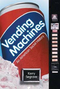 Cover image for Vending Machines: An American Social History