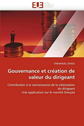 Cover image for Gouvernance Et Creation de Valeur Du Dirigeant