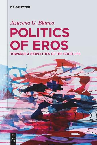 Cover image for Politics of Eros