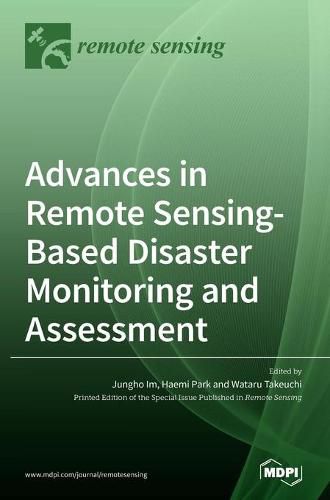 Cover image for Advances in Remote Sensing-based Disaster Monitoring and Assessment