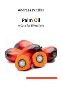 Cover image for Palm Oil: A Case for Elliott Kern