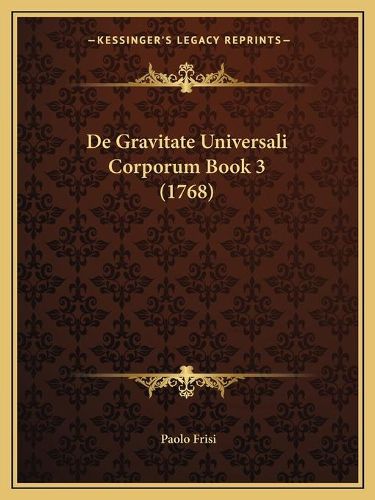 de Gravitate Universali Corporum Book 3 (1768)