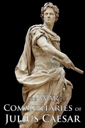 Cover image for The War Commentaries of Julius Caesar