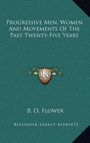 Progressive Men, Women and Movements of the Past Twenty-Five Years