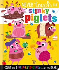 Cover image for Never Touch the Stinky Piglets