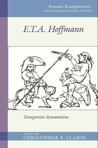 Cover image for E. T. A. Hoffmann: Transgressive Romanticism