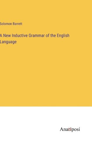 Cover image for A New Inductive Grammar of the English Language