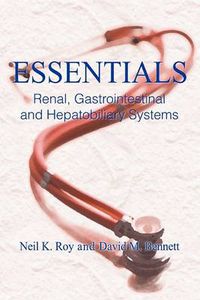 Cover image for Essentials: Renal, Gastrointestinal and Hepatobiliary Systems