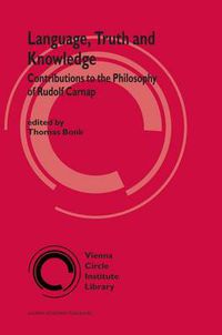 Cover image for Language, Truth and Knowledge: Contributions to the Philosophy of Rudolf Carnap