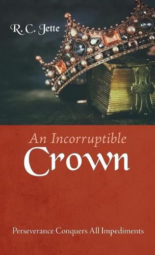 Cover image for An Incorruptible Crown