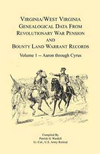 Cover image for Virginia and West Virginia Genealogical Data from Revolutionary War Pension and Bounty Land Warrant Records: Volume 1