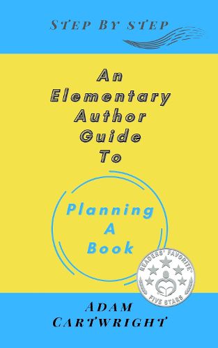 Cover image for An Elementary Author Guide to: Planning A Book