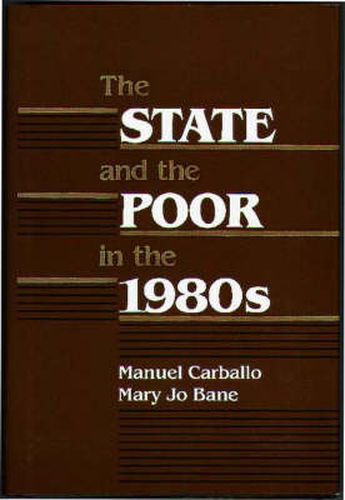 Cover image for The State and the Poor in the 1980s