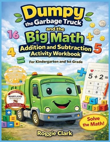 Dumpy the Garbage Truck and the Big Math Addition and Subtraction ...