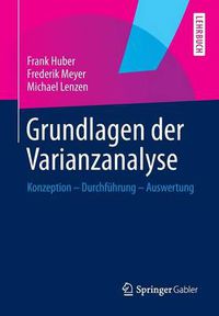 Cover image for Grundlagen der Varianzanalyse: Konzeption - Durchfuhrung - Auswertung