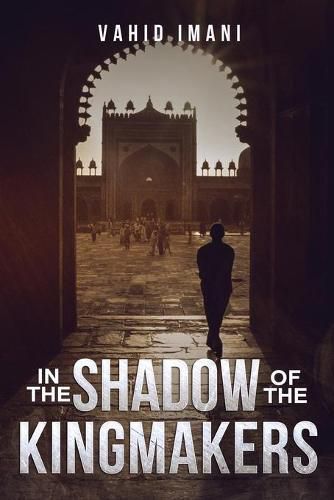 Cover image for In the Shadow of the Kingmakers