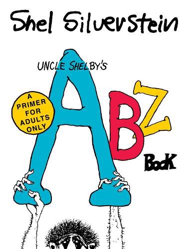 Cover image for Uncle Shelby's Abz Book: A Primer for Adults Only