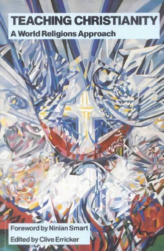 Cover image for Teaching Christianity: A World Religions Approach (Revised Edition)