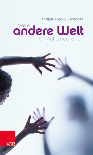 Cover image for Meine Andere Welt: Mit Autismus Leben
