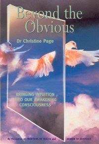 Cover image for Beyond The Obvious: Bringing Intuition into our Awakening Consciousness
