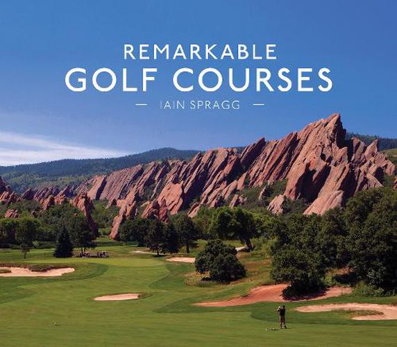 Cover image for Remarkable Golf Courses