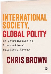 Cover image for International Society, Global Polity: An Introduction to International Political Theory