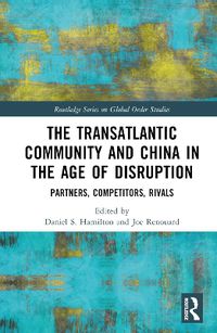 Cover image for The Transatlantic Community and China in the Age of Disruption