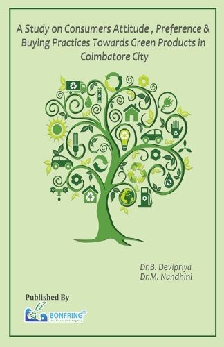 Cover image for A Study on Consumers Attitude, Preference & Buying Practices towards Green Products in Coimbatore City
