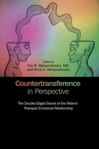 Cover image for Countertransference in Perspective: The Double-Edged Sword of the Patient-Therapist Emotional Relationship