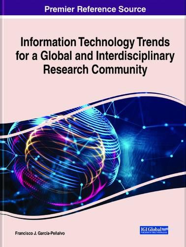 Cover image for Information Technology Trends for a Global and Interdisciplinary Research Community