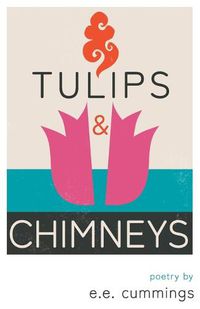 Cover image for Tulips and Chimneys - Poetry by e.e. cummings