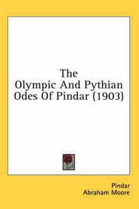 Cover image for The Olympic and Pythian Odes of Pindar (1903)