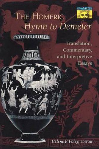 Cover image for The Homeric Hymn to Demeter: Translation, Commentary and Interpretive Essays