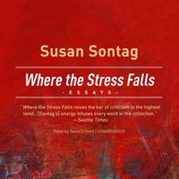 Cover image for Where the Stress Falls Lib/E: Essays