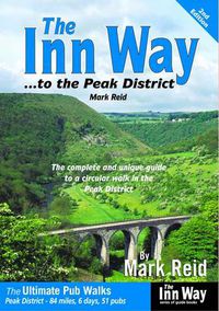 Cover image for The Inn Way... to the Peak District: The Complete and Unique Guide to a Circular Walk in the Peak District