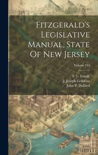 Cover image for Fitzgerald's Legislative Manual, State Of New Jersey; Volume 142