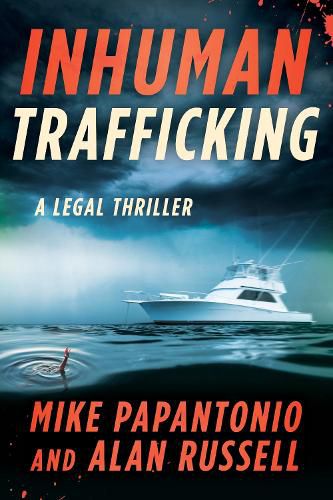 Inhuman Trafficking: A Legal Thriller