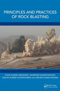 Cover image for Principles and Practices of Rock Blasting