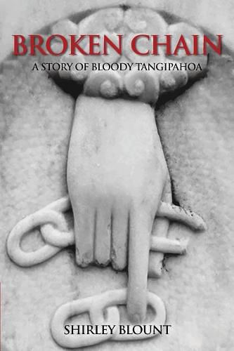 Cover image for Broken Chain: A Story of Bloody Tangipahoa