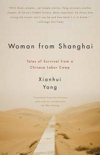 Cover image for Woman from Shanghai: Tales of Survival from a Chinese Labor Camp